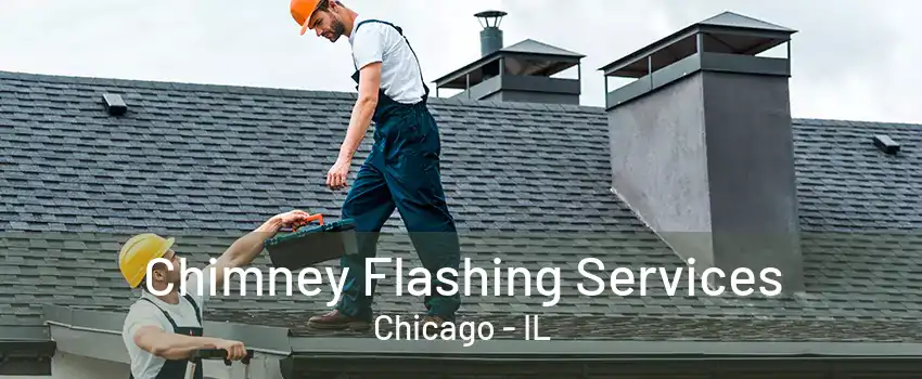 Chimney Flashing Services Chicago - IL