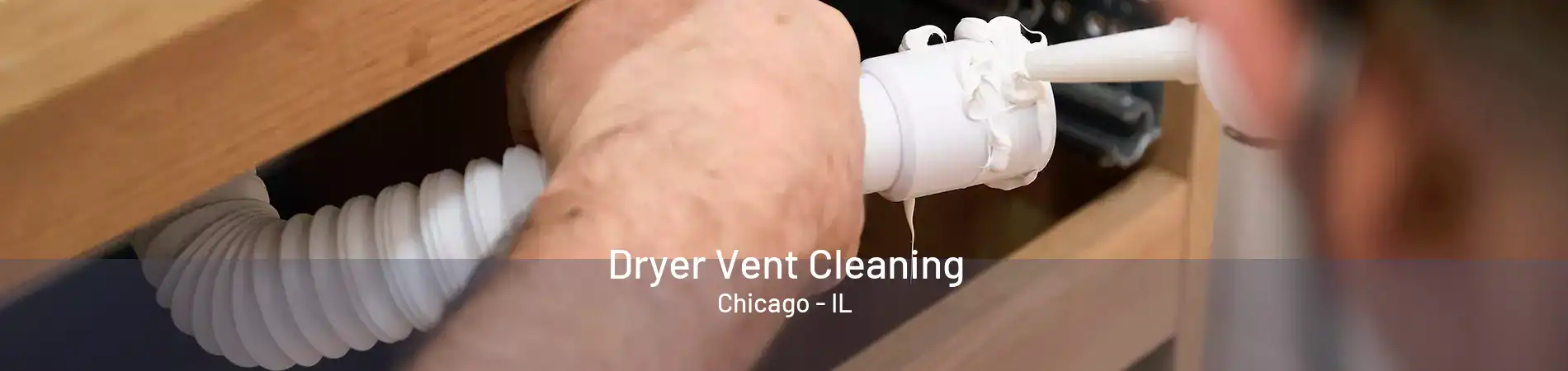 Dryer Vent Cleaning Chicago - IL