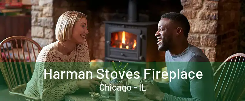 Harman Stoves Fireplace Chicago - IL