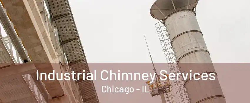 Industrial Chimney Services Chicago - IL