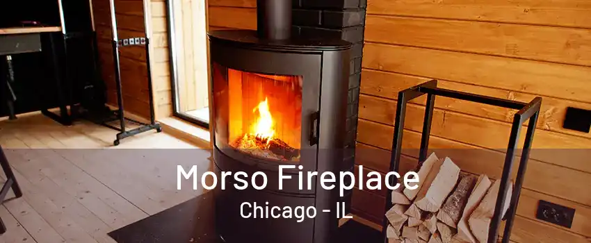 Morso Fireplace Chicago - IL