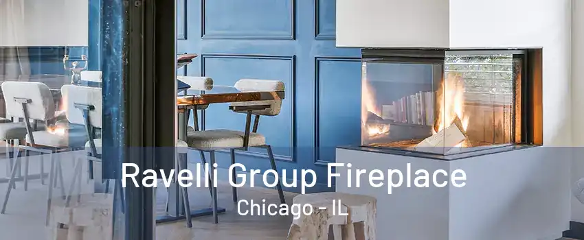 Ravelli Group Fireplace Chicago - IL